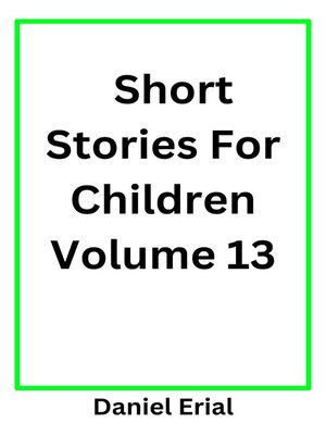 cover image of Short Stories For Children Volume 13